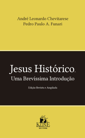 Jesus Histórico. Uma Brevíssima Introdução - Edição Revista e Ampliada