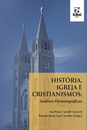 História, Igreja e Cristianismos: análises históricas
