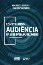 Construindo audiência na web para publishers